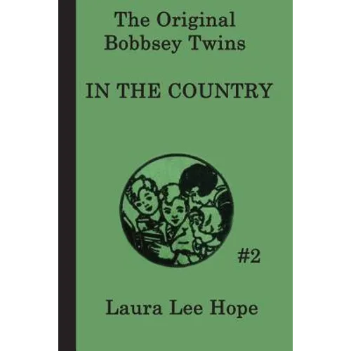 The Bobbsey Twins in the Country: A Children's Adventure