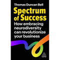 Spectrum of Success: How Embracing Neurodiversity Can Revolutionize Your Business