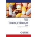 Estimation of Ofloxacin and Ornidazole in tablet dosage form