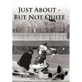 Just about - But Not Quite