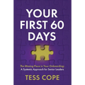 Your First 60 Days: The Missing Piece in Your Onboarding - A Systemic Approach for Senior Leaders