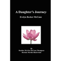 A Daughter's Journey: Evelyn Becker McCune