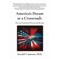 America's Dream at a Crossroads: The 2024 Presidential Election and Beyond
