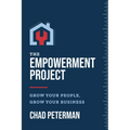 The Empowerment Project: Grow Your People, Grow Your Business