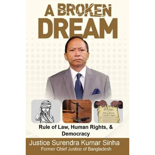 A Broken Dream: Rule of Law, Human Rights and Democracy