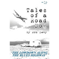 Tales of a Road Dog: The Lowdown Along the Blues Highway