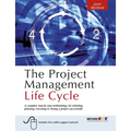 The Project Management Life Cycle: A Complete Step-By-Step Methodology for Initiating Planning Executing and Closing the Project