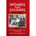 Women and Soldiers: Sexual Violence and Survival Strategies in Occupied Japan