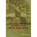 Alaska Days with John Muir