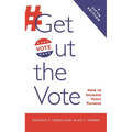 Get Out the Vote: How to Increase Voter Turnout