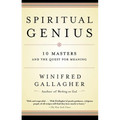 Spiritual Genius: 10 Masters and the Quest for Meaning