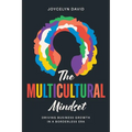 The Multicultural Mindset: Driving Business Growth in a Borderless Era