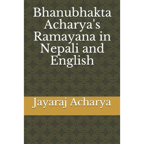 Bhanubhakta Acharya's Ramayana in Nepali and English