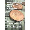 Understanding Money for High Schoolers: Master money right when it counts
