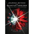 Journey Beyond the Quantum Horizon