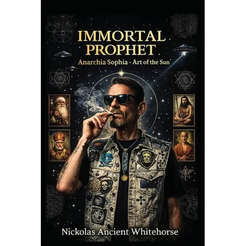 Immortal Prophet: Anarchia Sophia-Art of the Sun