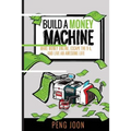 Build a Money Machine: Make Money Online, Escape the 9-5 and Live An Awesome Life