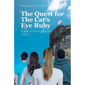 The Quest for The Cat's Eye Ruby: A Four Cousins Mystery