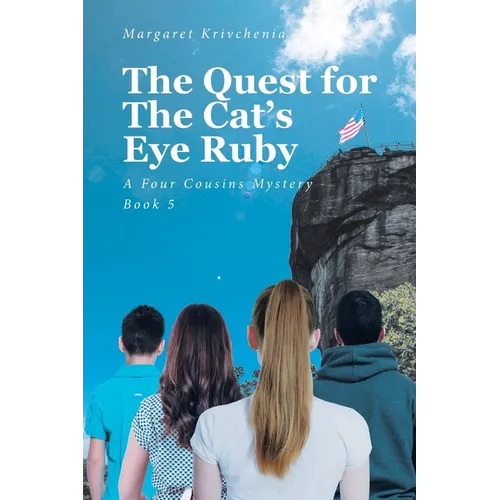 The Quest for The Cat's Eye Ruby: A Four Cousins Mystery