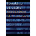 Speaking of Crime: Narratives of Prisoners