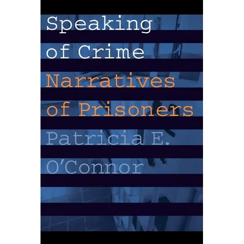 Speaking of Crime: Narratives of Prisoners