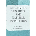 Creativity, Teaching, and Natural Inspiration