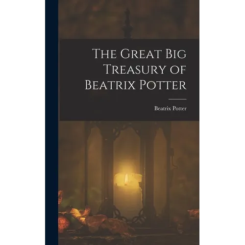 The Great Big Treasury of Beatrix Potter