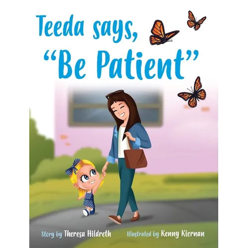 Teeda Says, "Be Patient"