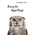 Among the Night People