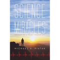Science and Miracles: Odyssey of a Heart Transplant