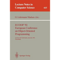 Ecoop '92. European Conference on Object-Oriented Programming: Utrecht, the Netherlands, June 29 - July 3, 1992. Proceedings