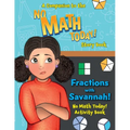 No Math Today! Activity Book: Fractions with Savannah: Fractions