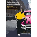 Reflections on a Puerto Rican Life: Benjy Lopez: A Picaresque Tale of Emigration and Return