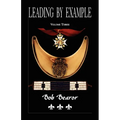 Leading By Example, Partisan Fighters & Leaders Of New France, 1660-1760: Volume Three