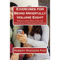 Exercises for Being Mindfully: Mindfulness Practices for Persons with Parkinson's Disease
