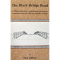 The Black Bridge Road