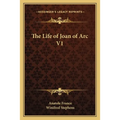 The Life of Joan of Arc V1