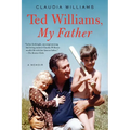 Ted Williams, My Father: A Memoir