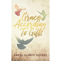 Grace According To Gifts