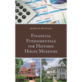 Financial Fundamentals for Historic House Museums