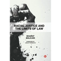 Racial Justice and the Limits of Law