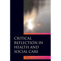 Critical Reflection in Health and Social Care