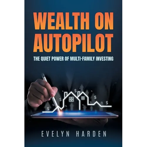 Wealth on Autopilot: The Quiet Power of Multi-Family Investing