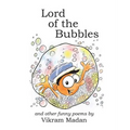 Lord of the Bubbles: And Other Funny Poems