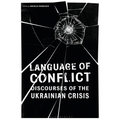 Language of Conflict: Discourses of the Ukrainian Crisis