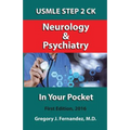 USMLE STEP 2 CK Neurology and Psychiatry In Your Pocket: Neurology and Psychiatry In Your Pocket