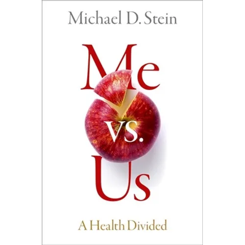 Me vs. Us: A Health Divided