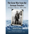 The Great War from the German Trenches: A Sapper's Memoir, 1914-1918