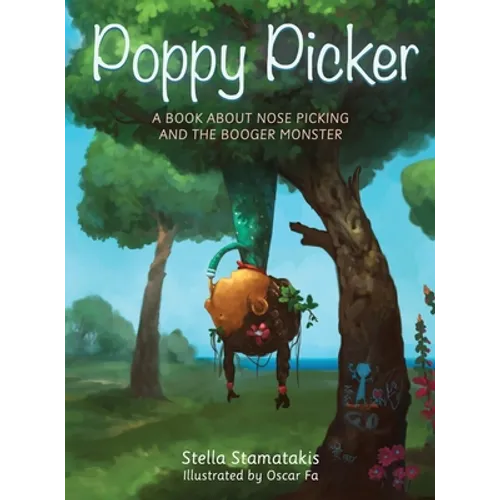 Poppy Picker: A Book About Nose Picking and The Booger Monster