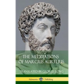 The Meditations of Marcius Aurelius (Hardcover)